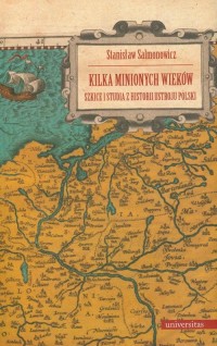 Kilka minionych wieków. Szkice - okłakda ebooka