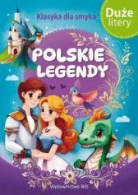 Klasyka dla smyka. Polskie legendy - okładka książki