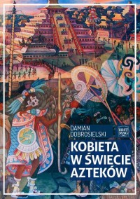 Kobieta w świecie Azteków - okłakda ebooka