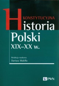 Konstytucyjna historia Polski XIX-XX - okłakda ebooka