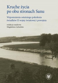 Kruche życia po obu stronach Sanu. - okłakda ebooka