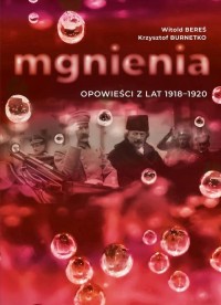 Mgnienia. Opowieści z lat 1918-1920 - okłakda ebooka