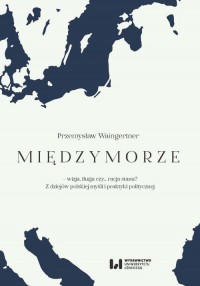 Międzymorze - wizja, iluzja, czy… - okłakda ebooka