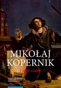 Mikołaj Kopernik i jego czasy - okłakda ebooka