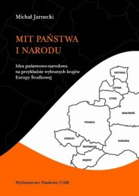 Mit państwa i narodu. Idea państwowo-narodowa - okłakda ebooka