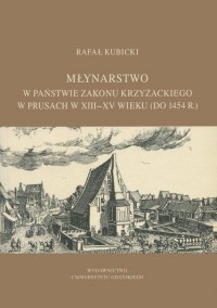 Młynarstwo w państwie zakonu krzyżackiego - okłakda ebooka