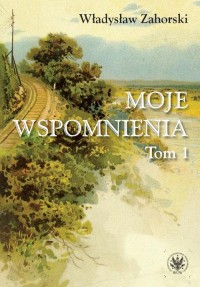 Moje wspomnienia. Tom 1 - okłakda ebooka