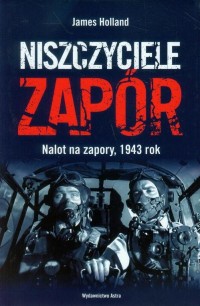 Niszczyciele zapór. Nalot na zapory, - okłakda ebooka