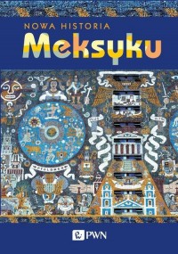 Nowa Historia Meksyku - okłakda ebooka