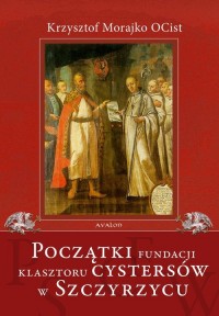 Początki fundacji klasztoru Cystersów - okłakda ebooka