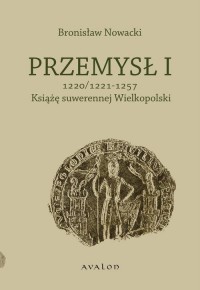 Przemysł I 1220/1221-1257 Książę - okłakda ebooka