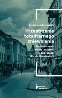 Przestrzenie totalitarnego zniewolenia. - okłakda ebooka