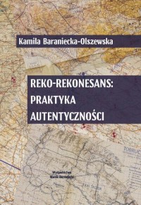 Reko-rekonesans: praktyka autentyczności. - okłakda ebooka