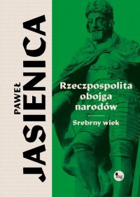 Rzeczpospolita obojga narodów Srebrny - okłakda ebooka