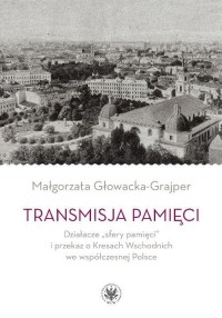 Transmisja pamięci. Działacze „sfery - okłakda ebooka