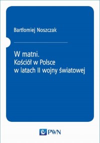 W matni. Kościół w Polsce w latach - okłakda ebooka