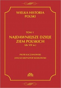 Wielka historia Polski. Tom 1. - okłakda ebooka