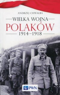 Wielka wojna Polaków 1914-1918 - okłakda ebooka