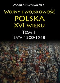 Wojny i wojskowość polska w XVI - okłakda ebooka