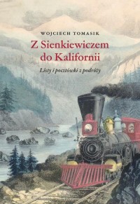 Z Sienkiewiczem do Kalifornii. - okłakda ebooka