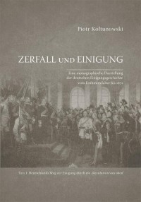 Zerfall und Einigung. Eine monographische - okłakda ebooka