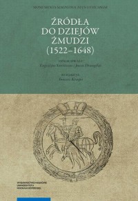 Źródła do dziejów Żmudzi (1522–1648) - okłakda ebooka