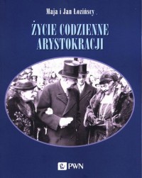 Życie codzienne arystokracji - okłakda ebooka