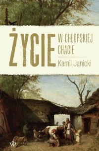 Życie w chłopskiej chacie - okłakda ebooka