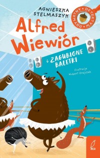 Alfred Wiewiór i zagubione baletki. - okładka książki