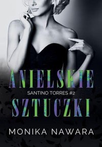 Anielskie Sztuczki. Santino Torres. - okładka książki