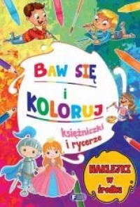 Baw się i koloruj. Księżniczki - okładka książki