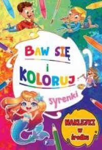 Baw się i koloruj. Syrenki - okładka książki