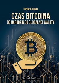 Czas Bitcoina. Od narodzin do globalnej - okładka książki