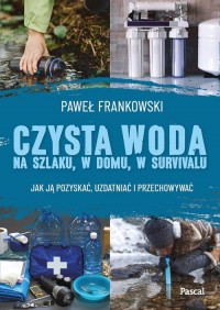 Czysta woda na szlaku, w domu, - okładka książki