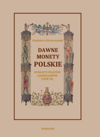 Dawne monety polskie Dynastii Piastów - okłakda ebooka