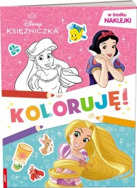 Disney Księżniczka Koloruję! - okładka książki