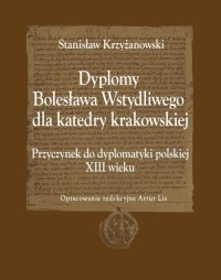 Dyplomy Bolesława Wstydliwego dla - okłakda ebooka