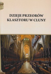 Dzieje przeorów klasztoru w Cluny - okładka książki