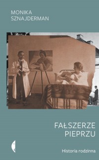 Fałszerze pieprzu. Historia rodzinna - okładka książki