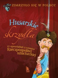 Husarskie skrzydła. 10 opowiadań - okładka książki