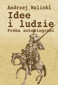 Idee i ludzie. Próba autobiografii - okłakda ebooka