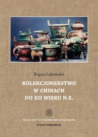 Kolekcjonerstwo w Chinach do XII - okłakda ebooka