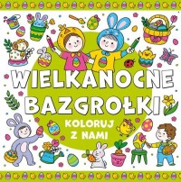 Koloruj z nami! Wielkanocne bazgrołki - okładka książki