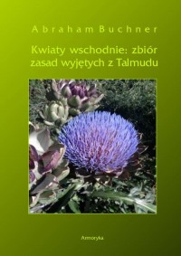 Kwiaty wschodnie: zbiór zasad wyjętych - okłakda ebooka