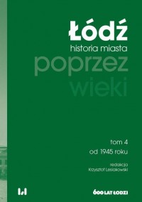 Łódź poprzez wieki. Historia miasta, - okłakda ebooka