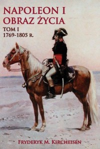 Napoleon I. Obraz życia. Tom I - okłakda ebooka