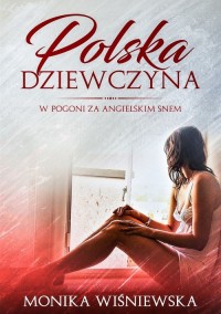 Polska Dziewczyna W Pogoni Za Angielskim - okładka książki