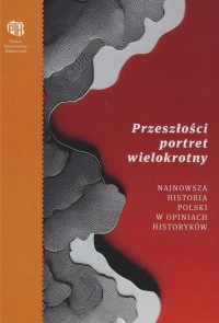 Przeszłości portret wielokrotny. - okładka książki