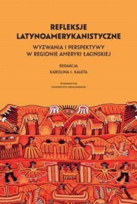 Refleksje latynoamerykanistyczne. - okładka książki