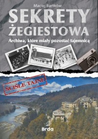 Sekrety Żegiestowa. Archiwa, które - okładka książki